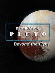 Destination: Pluto Beyond the Flyby