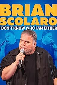 Brian Scolaro: I Don't Know Who I Am Either (2024)