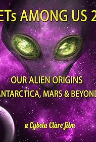 ETs Among Us 2: Our Alien Origins, Antarctica, Mars and Beyond (2018)